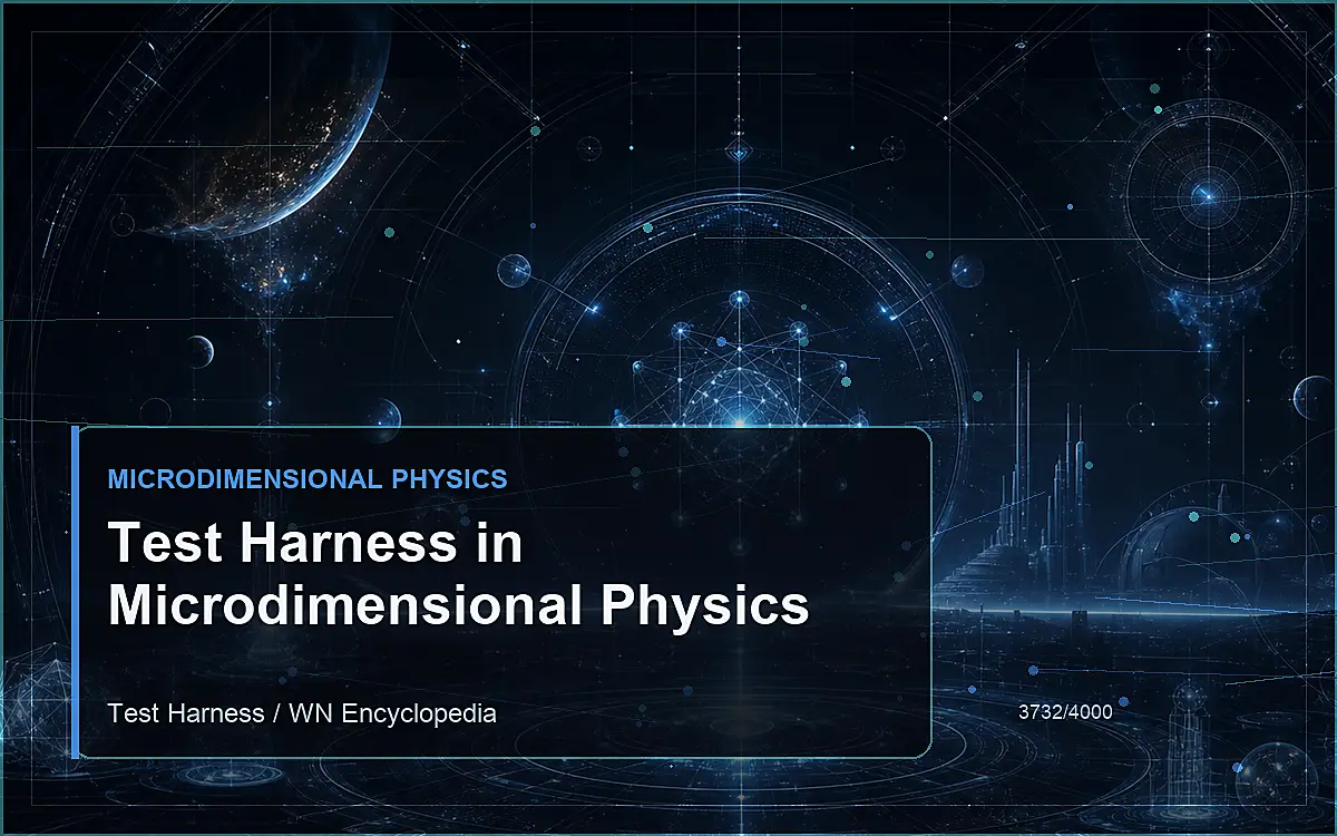 AI-generated encyclopedia reference image for Test Harness in Microdimensional Physics