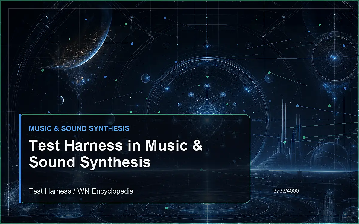AI-generated encyclopedia reference image for Test Harness in Music & Sound Synthesis
