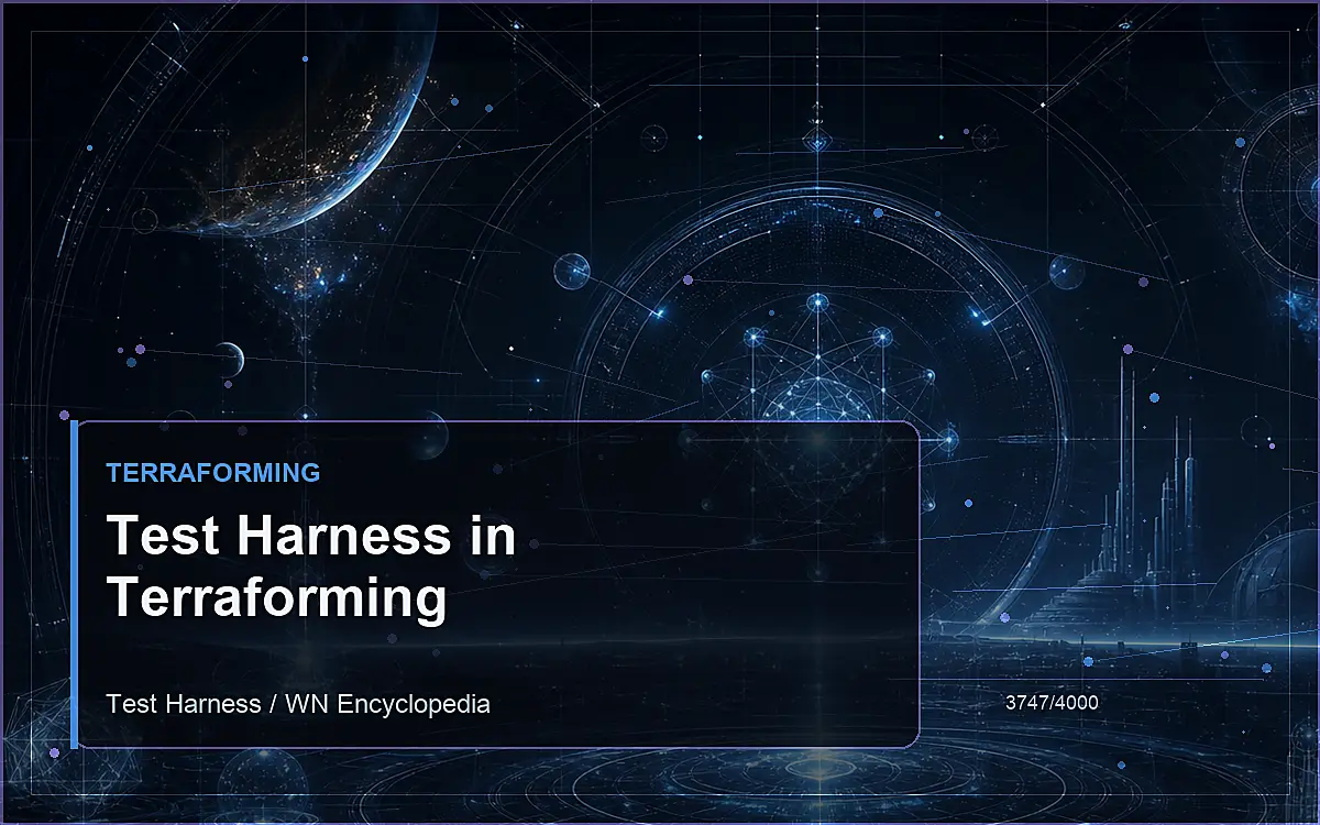 AI-generated encyclopedia reference image for Test Harness in Terraforming