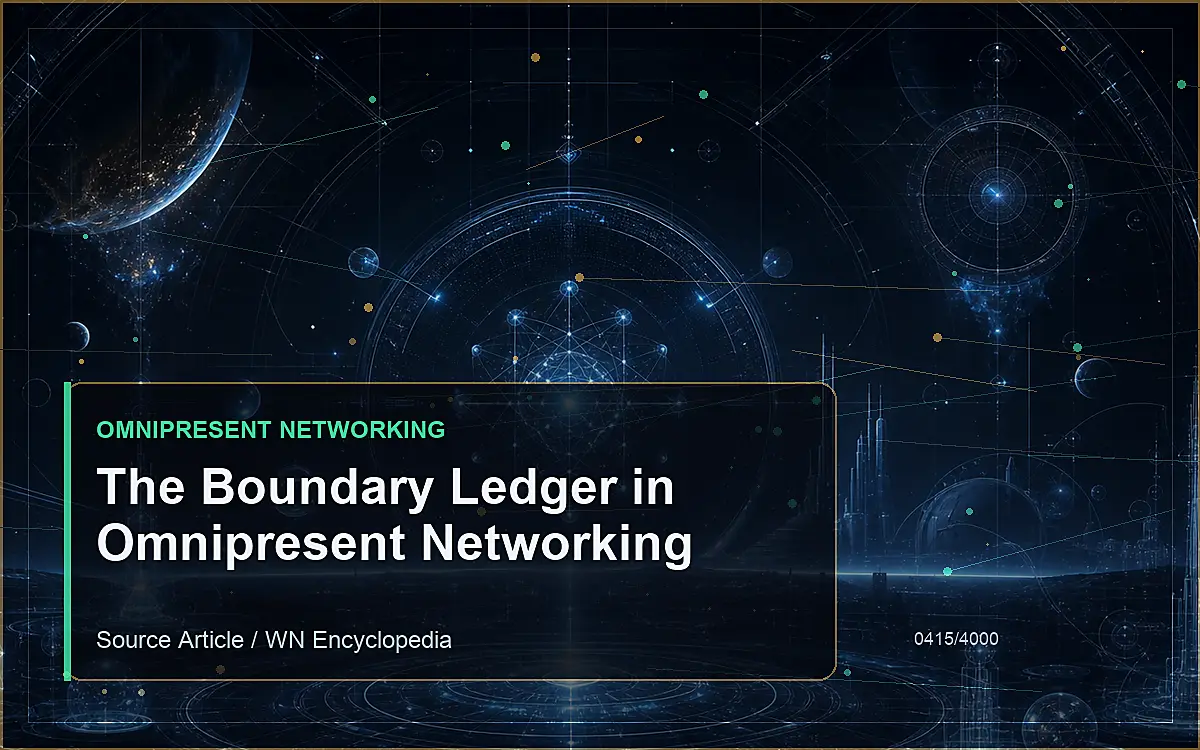 AI-generated encyclopedia reference image for The Boundary Ledger in Omnipresent Networking