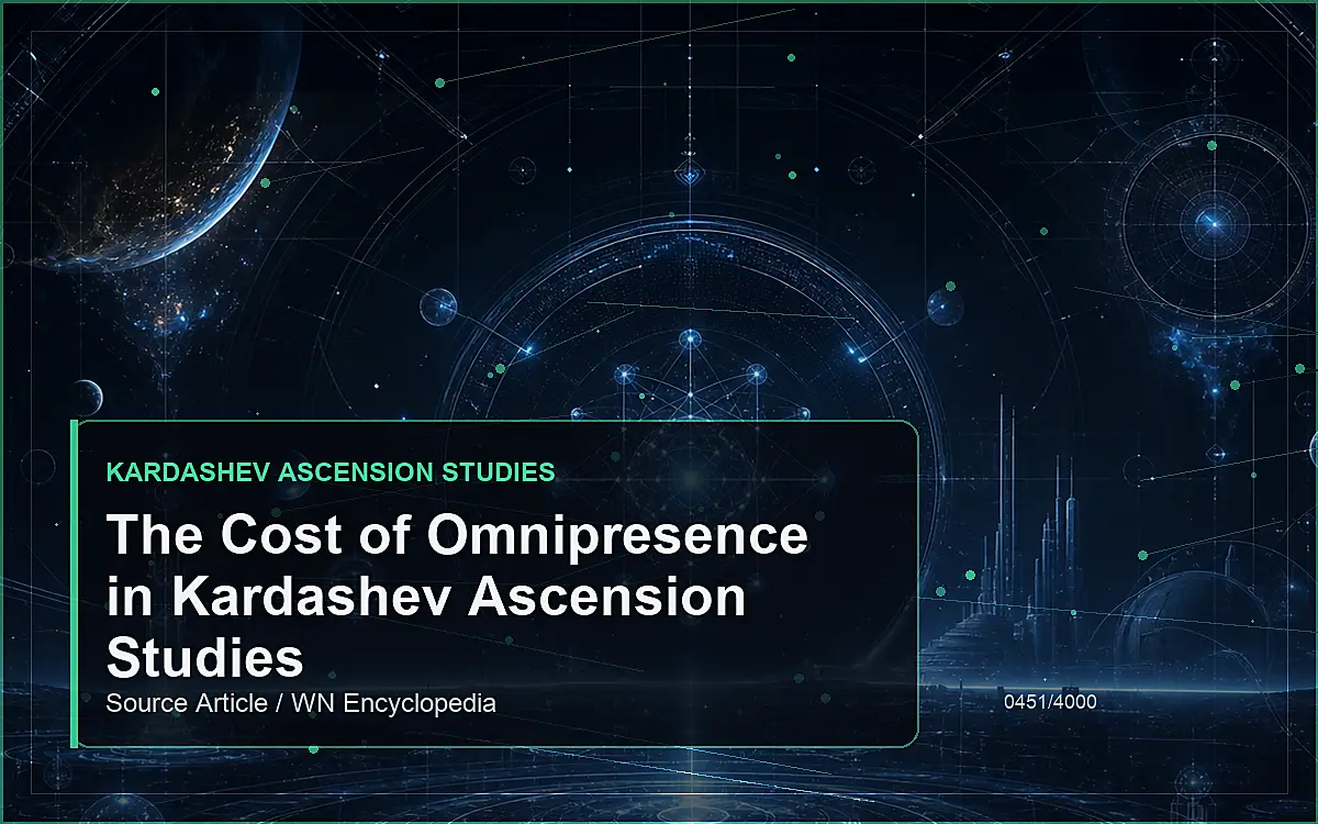 AI-generated encyclopedia reference image for The Cost of Omnipresence in Kardashev Ascension Studies