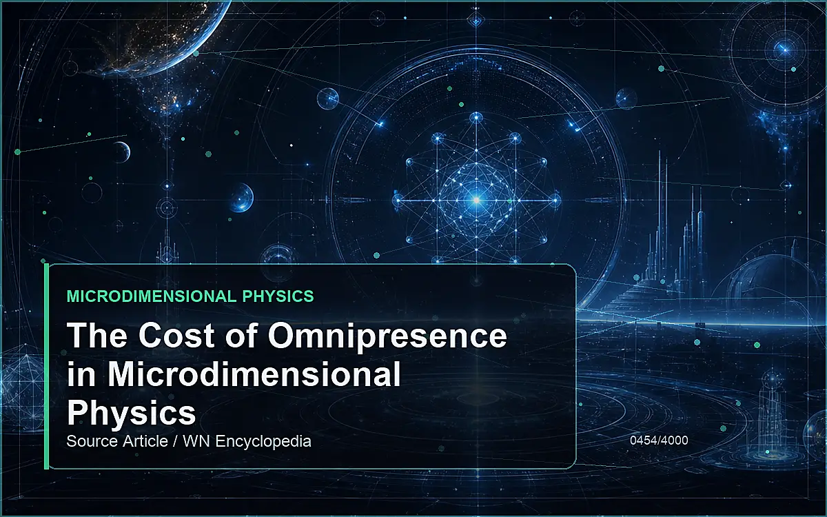 AI-generated encyclopedia reference image for The Cost of Omnipresence in Microdimensional Physics