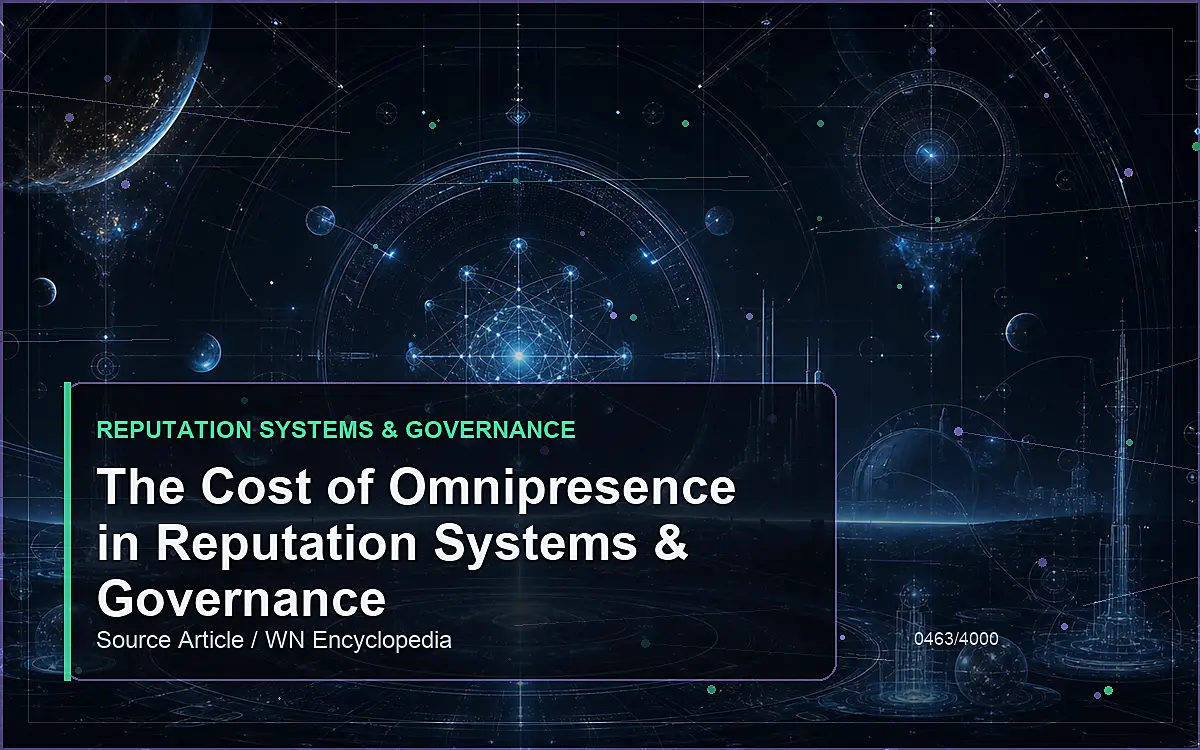 AI-generated encyclopedia reference image for The Cost of Omnipresence in Reputation Systems & Governance