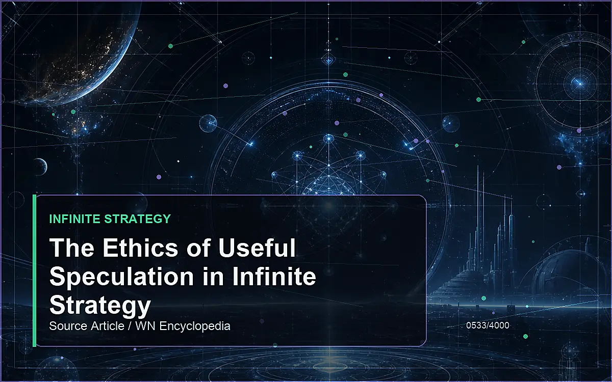 AI-generated encyclopedia reference image for The Ethics of Useful Speculation in Infinite Strategy