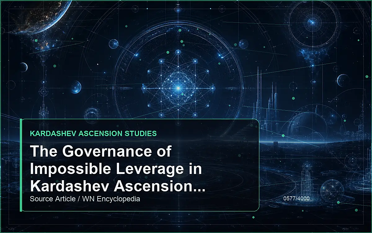 AI-generated encyclopedia reference image for The Governance of Impossible Leverage in Kardashev Ascension Studies