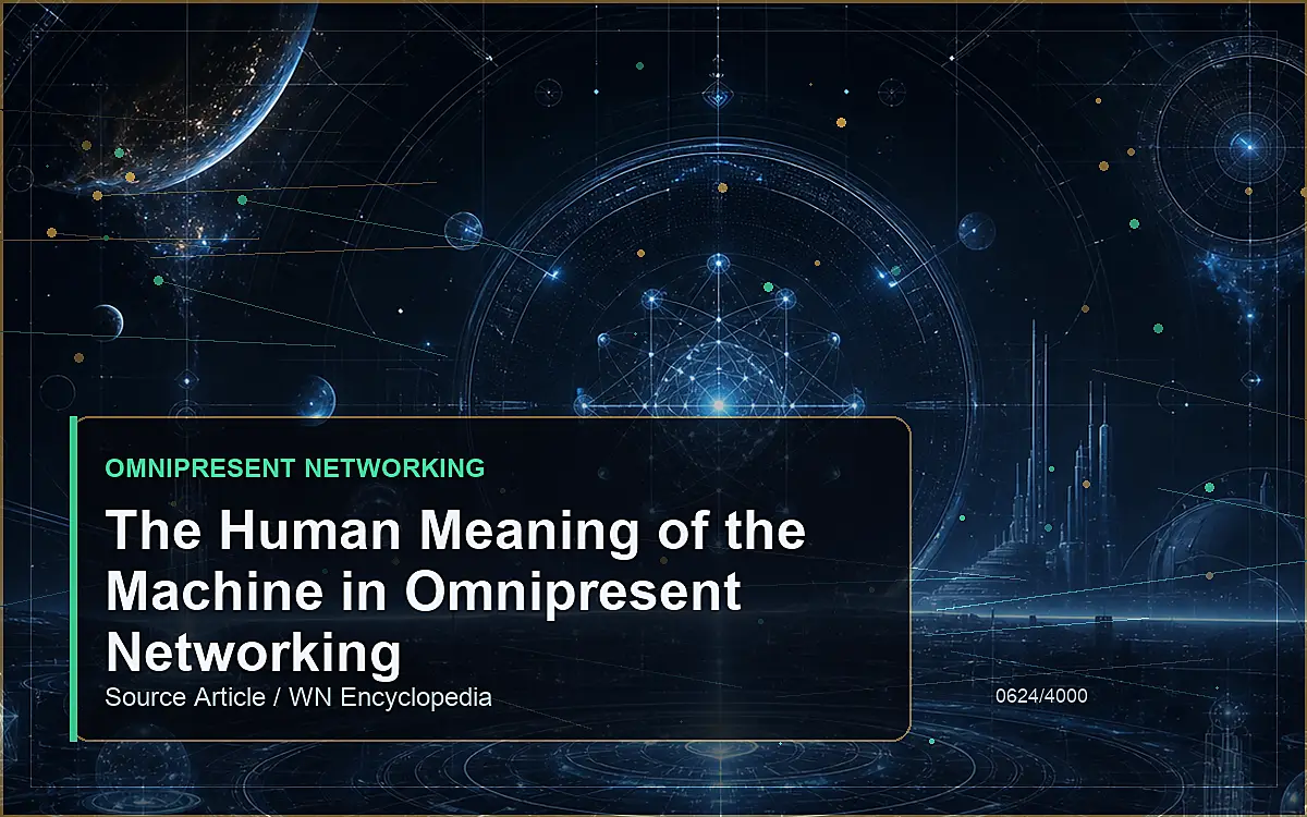 AI-generated encyclopedia reference image for The Human Meaning of the Machine in Omnipresent Networking