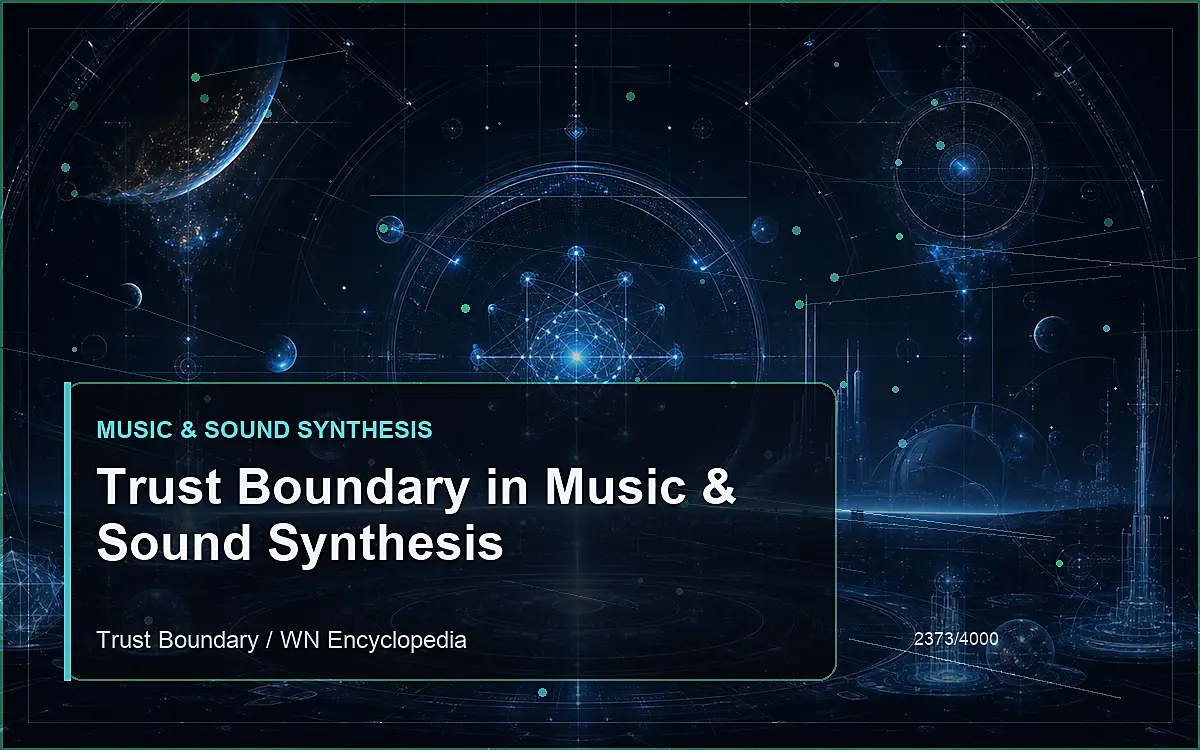 AI-generated encyclopedia reference image for Trust Boundary in Music & Sound Synthesis