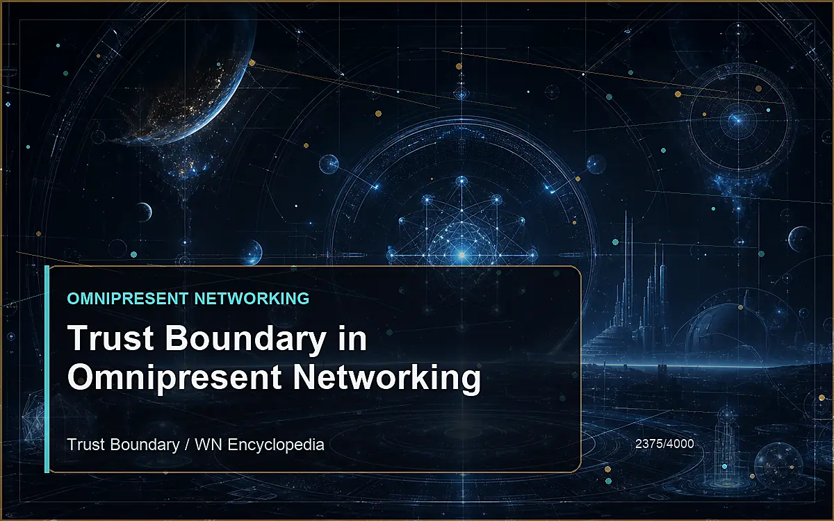 AI-generated encyclopedia reference image for Trust Boundary in Omnipresent Networking