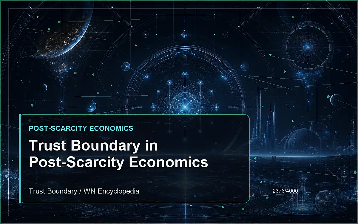 AI-generated encyclopedia reference image for Trust Boundary in Post-Scarcity Economics