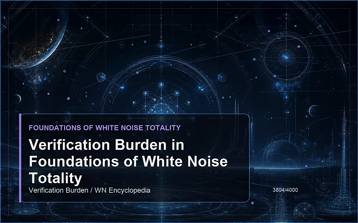 AI-generated encyclopedia reference image for Verification Burden in Foundations of White Noise Totality