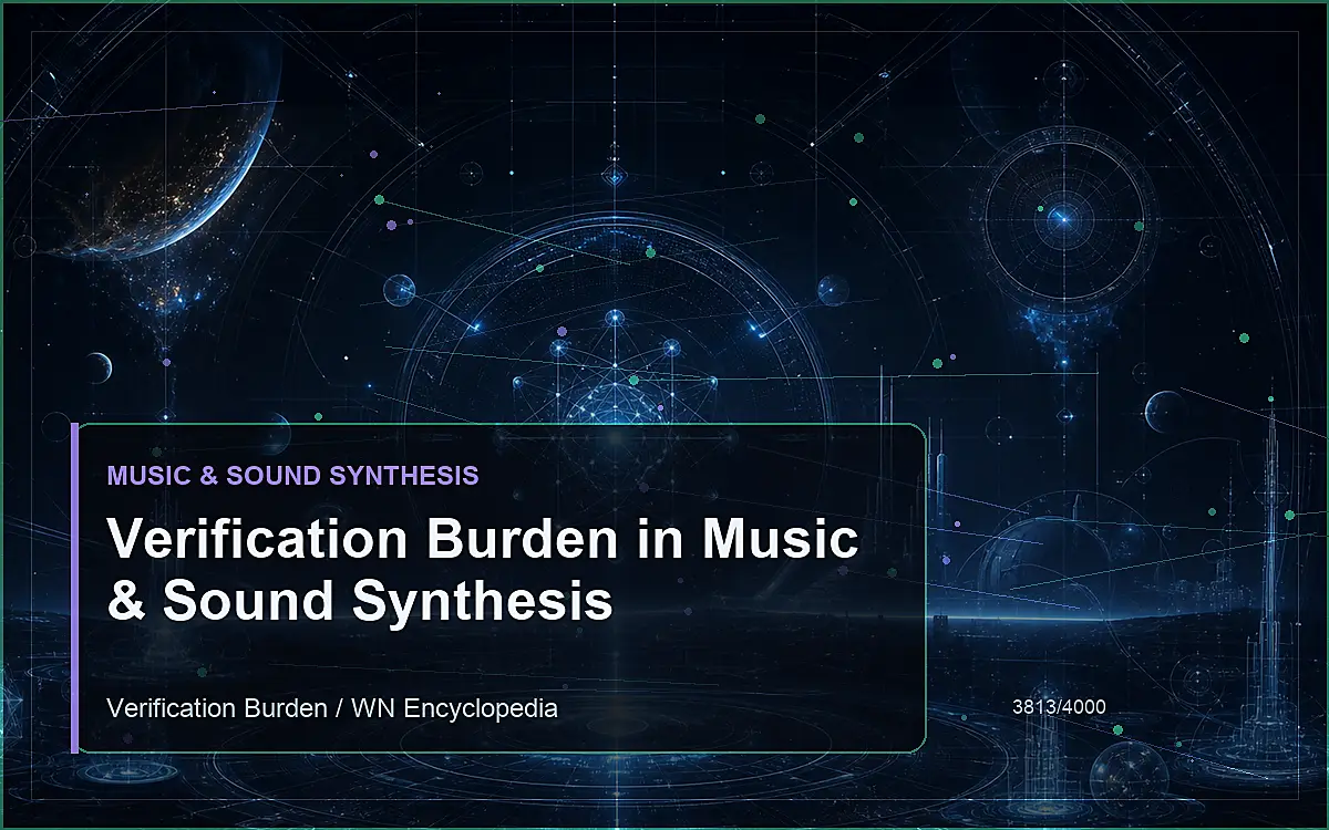 AI-generated encyclopedia reference image for Verification Burden in Music & Sound Synthesis
