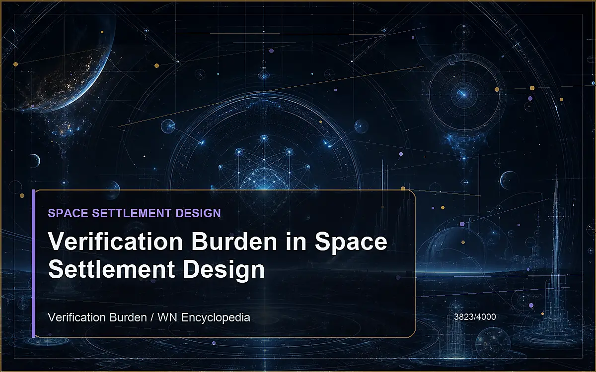 AI-generated encyclopedia reference image for Verification Burden in Space Settlement Design