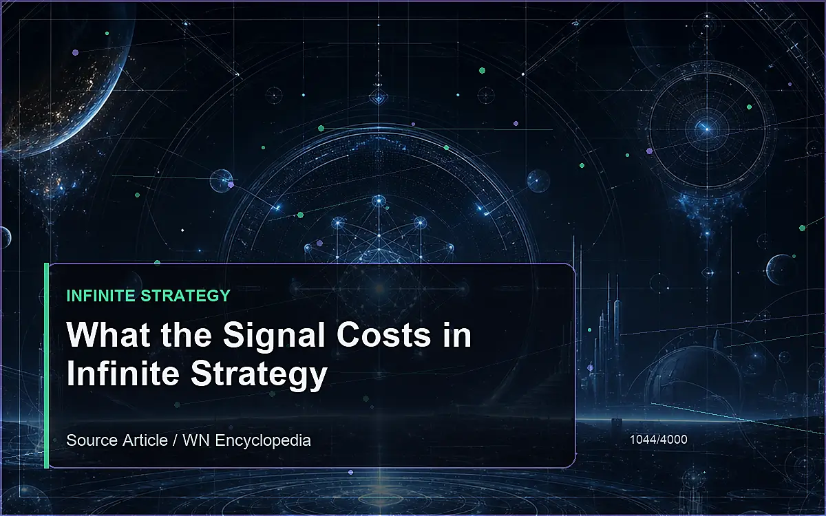AI-generated encyclopedia reference image for What the Signal Costs in Infinite Strategy