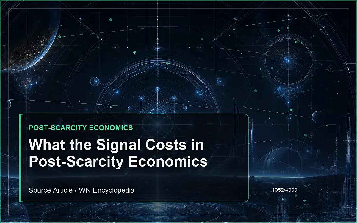 AI-generated encyclopedia reference image for What the Signal Costs in Post-Scarcity Economics