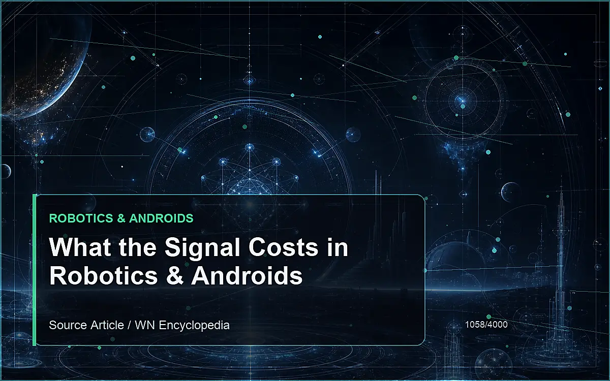 AI-generated encyclopedia reference image for What the Signal Costs in Robotics & Androids